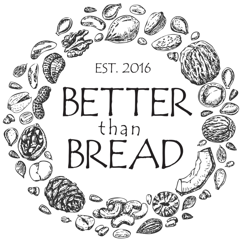 "Better Than Bread Logo" displays "Established In 2016"