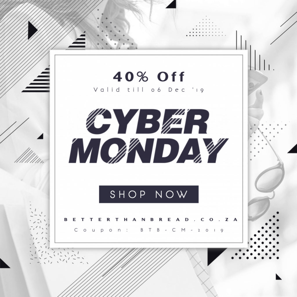 Better Than Bread Cyber Monday Specials 2019